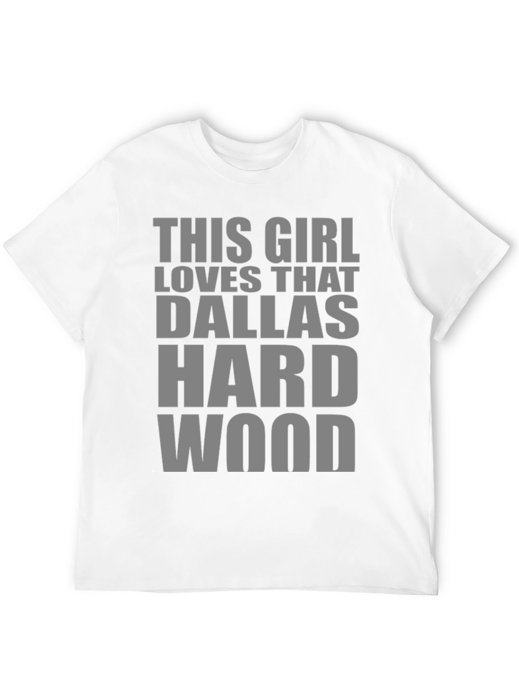 This Girl Loves That Dallas Hardwood T-Shirt