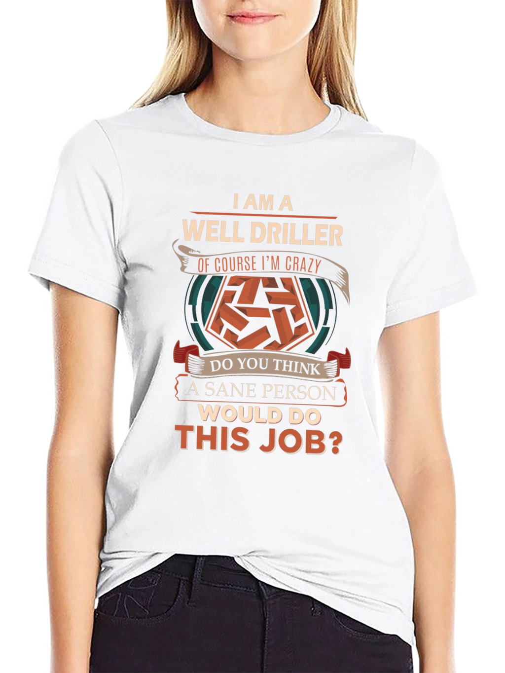 Well Driller Crazy Job T-Shirt