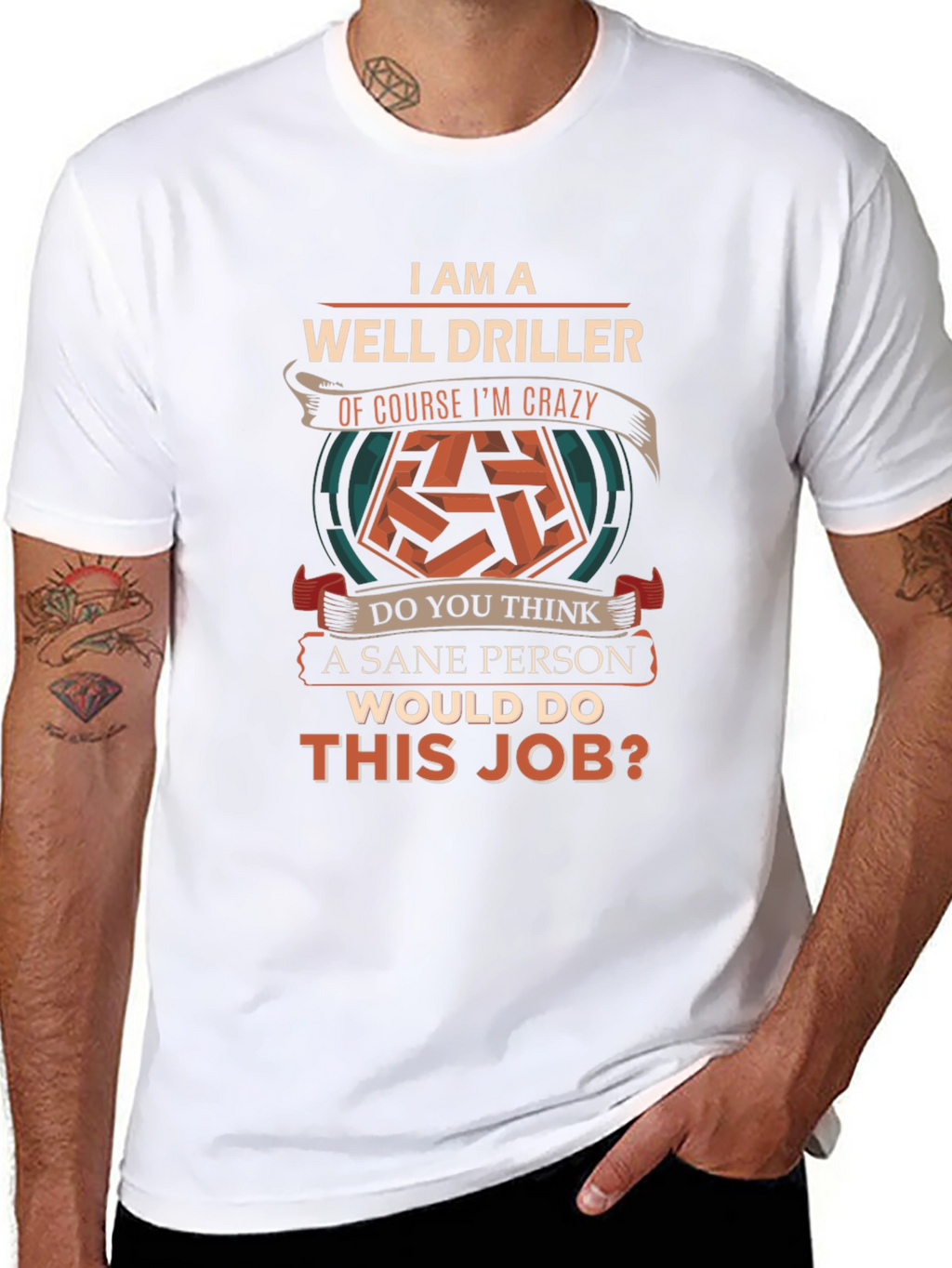 Well Driller Crazy Job T-Shirt