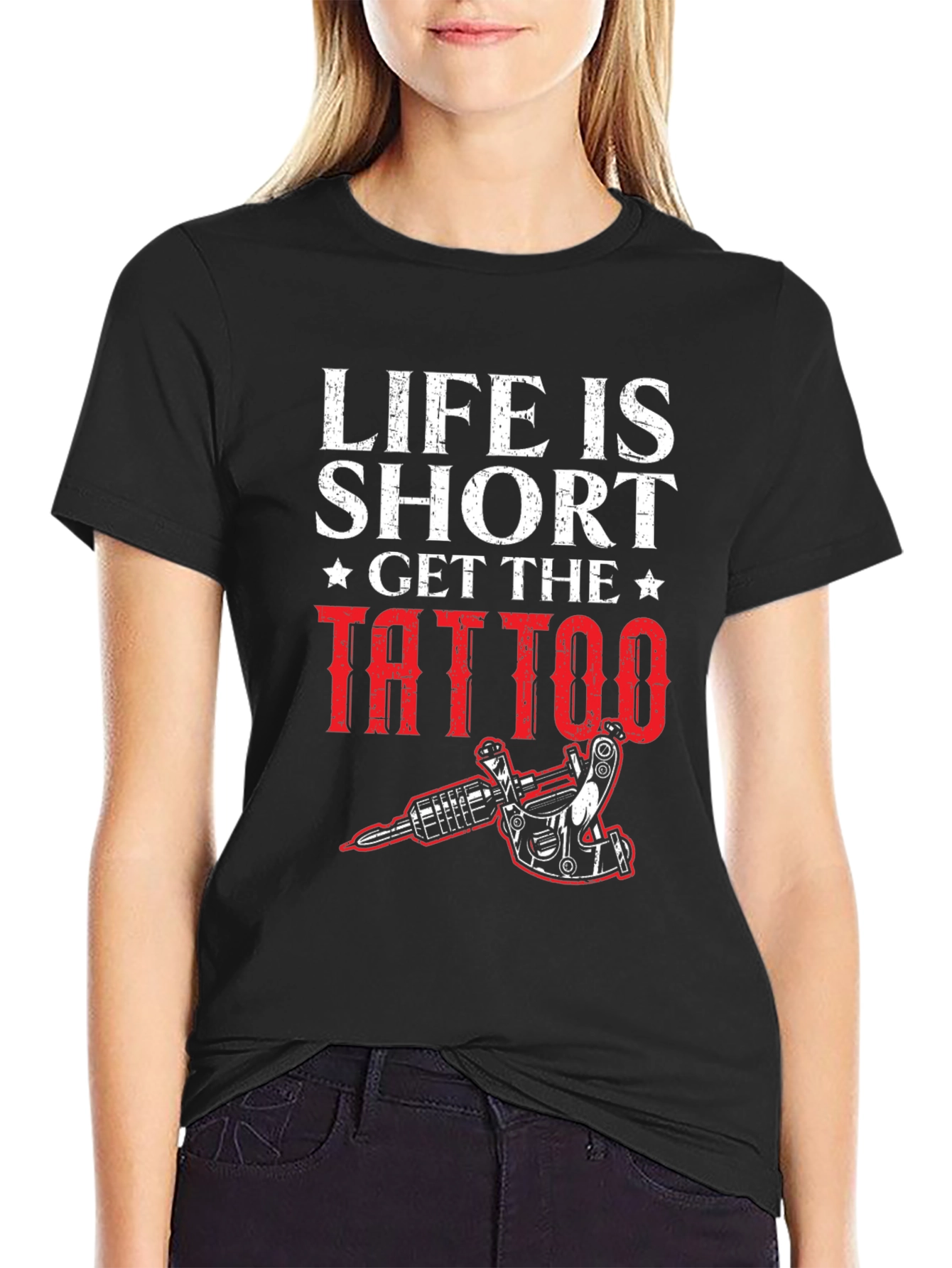 Life is Short Get the Tattoo Graphic Tee