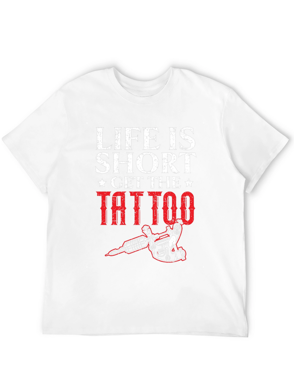 Life is Short Get the Tattoo Graphic Tee