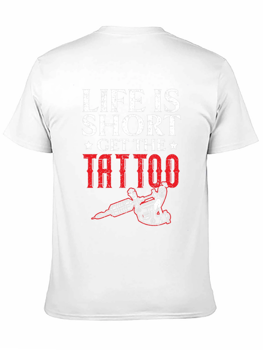 Life is Short Get the Tattoo Graphic Tee