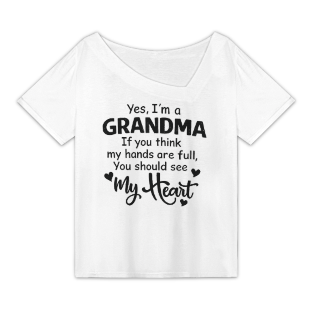 Yes, I'm a Grandma If You Think My Hands Are Full You Should See My Heart Inspirational T-Shirt(z1072)