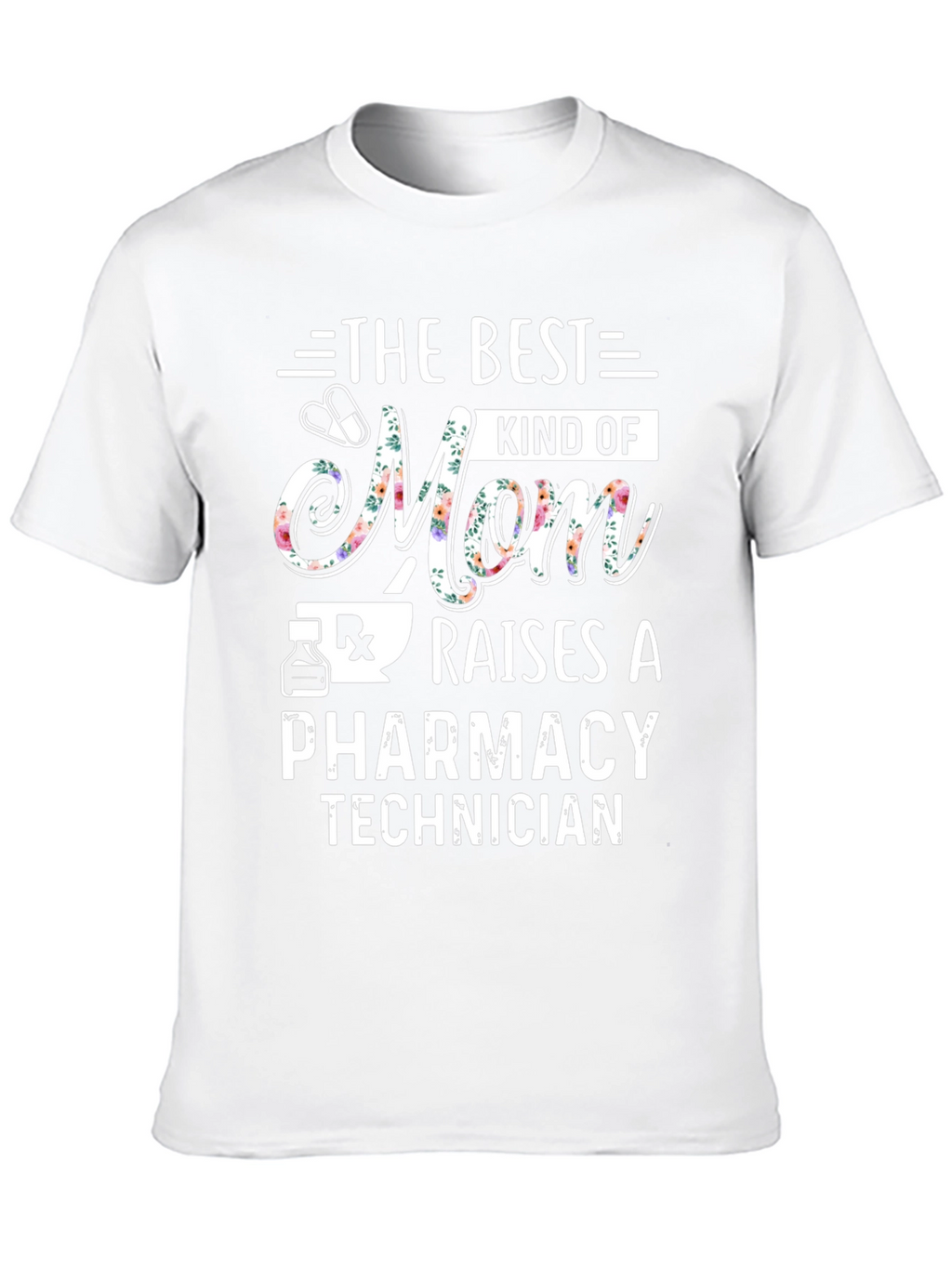 Best Mom Pharmacy Tech T-Shirt