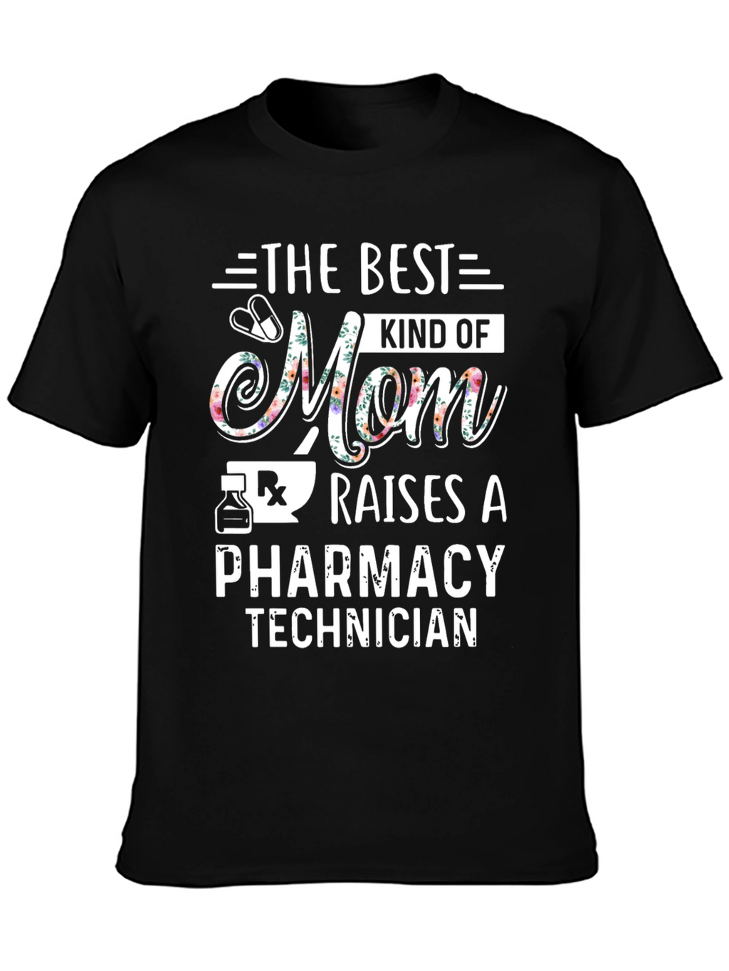 Best Mom Pharmacy Tech T-Shirt
