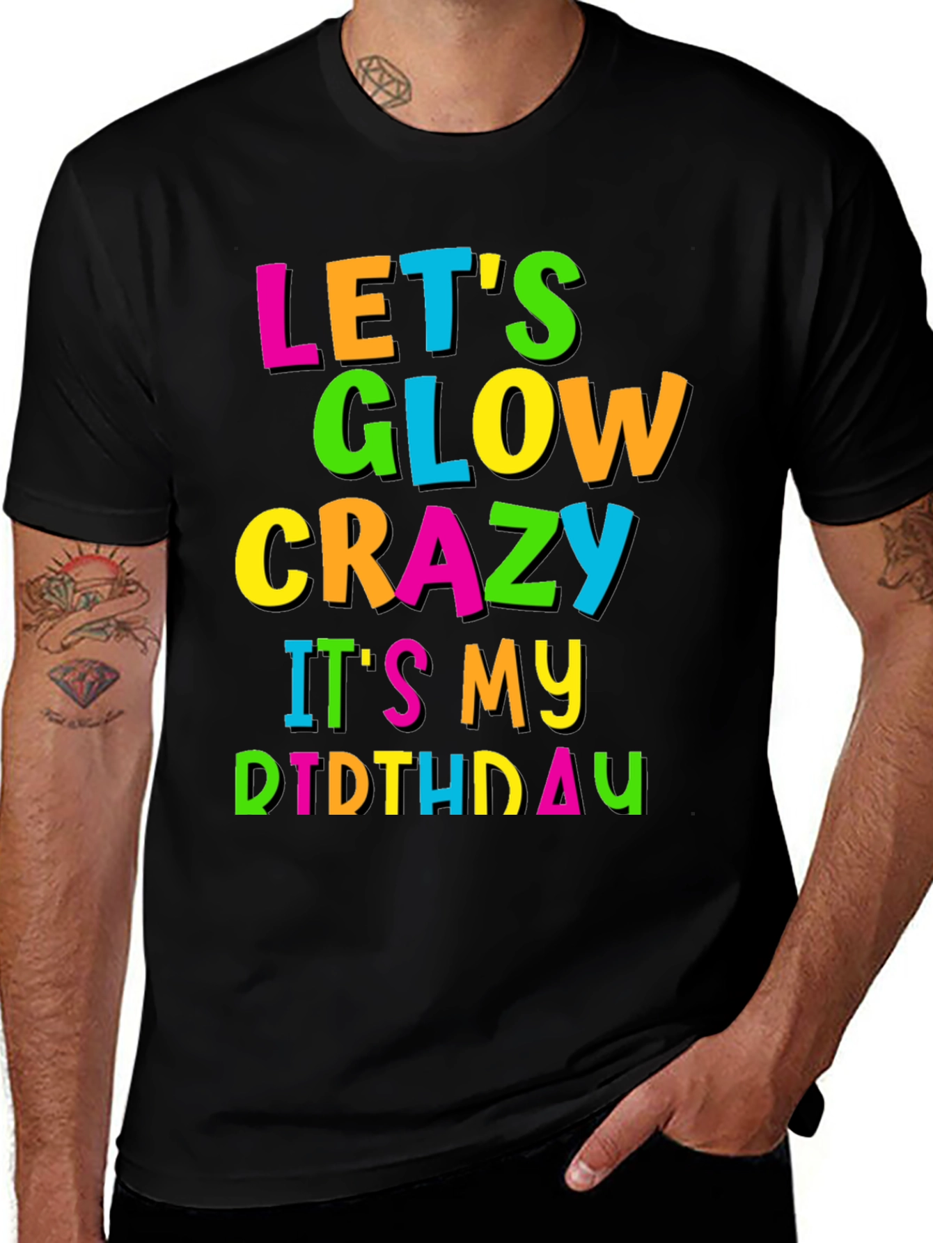 Lets Glow Crazy Birthday T-Shirt