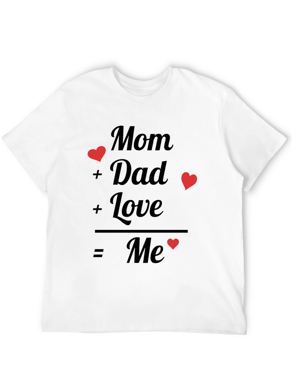 Mom + Dad = Me Graphic Tee