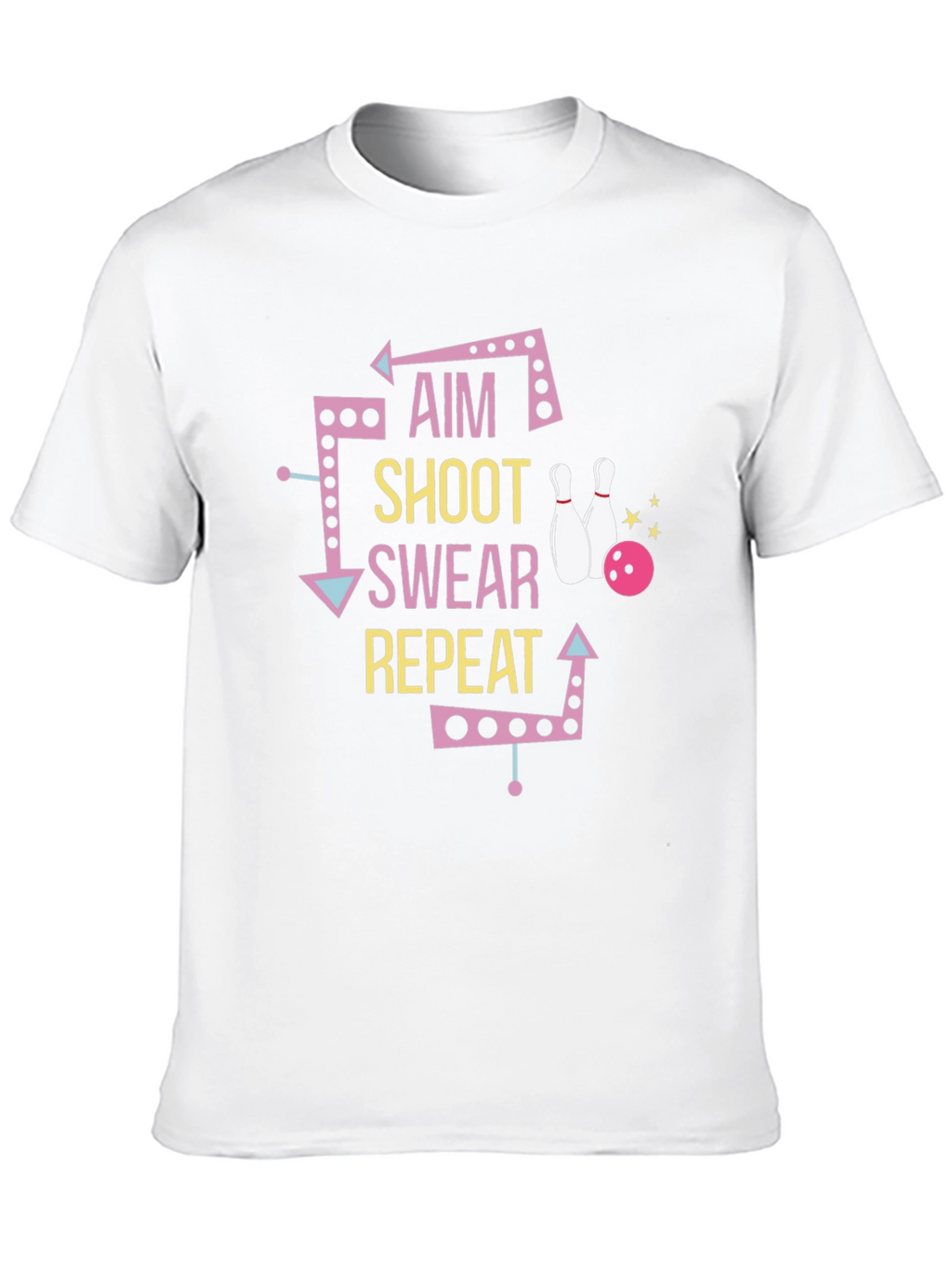 Bowling T-Shirt: Aim Shoot Swear Repeat