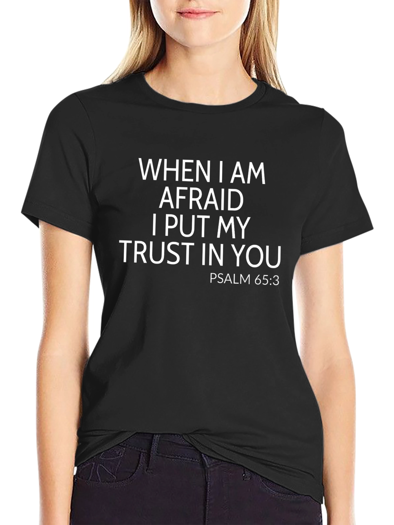 Trust in You Psalm 65:3 Black T-Shirt