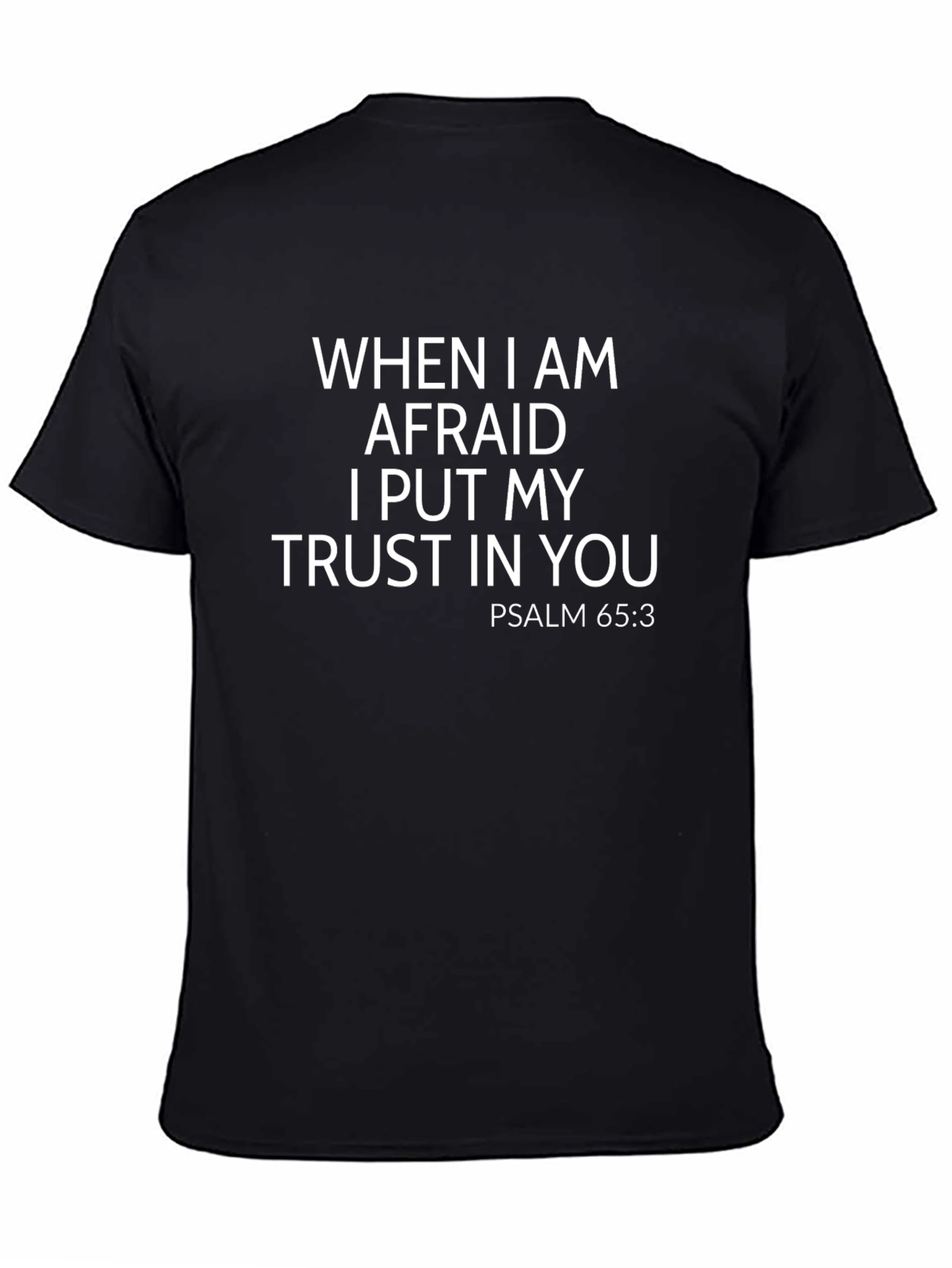 Trust in You Psalm 65:3 Black T-Shirt