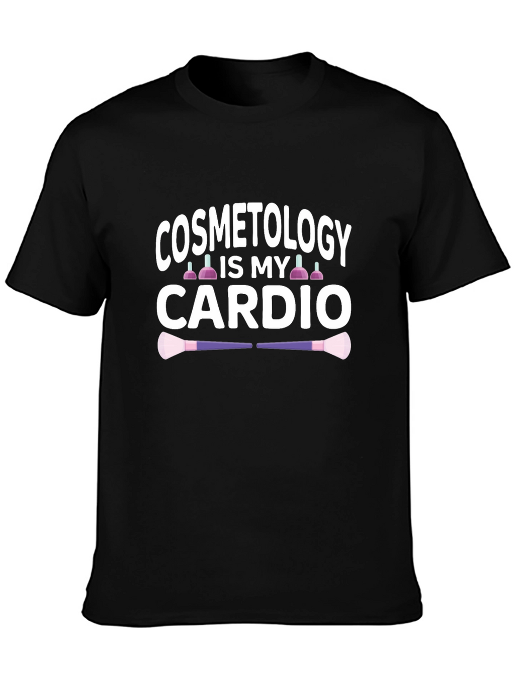 Cosmetology Cardio T-Shirt - Funny Cosmetologist Gift