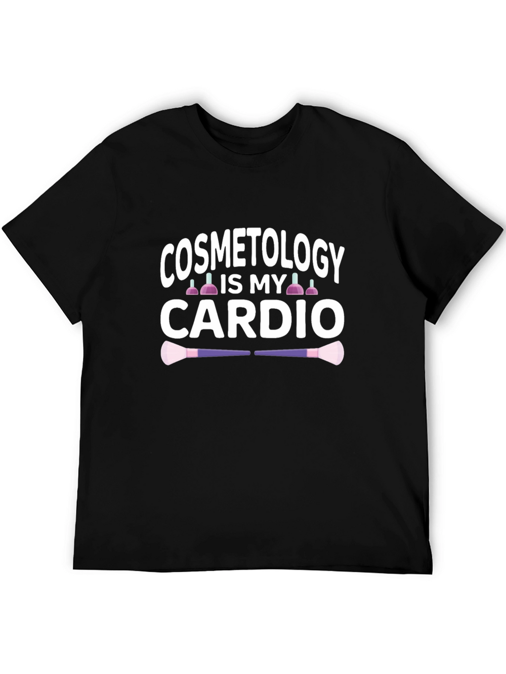 Cosmetology Cardio T-Shirt - Funny Cosmetologist Gift