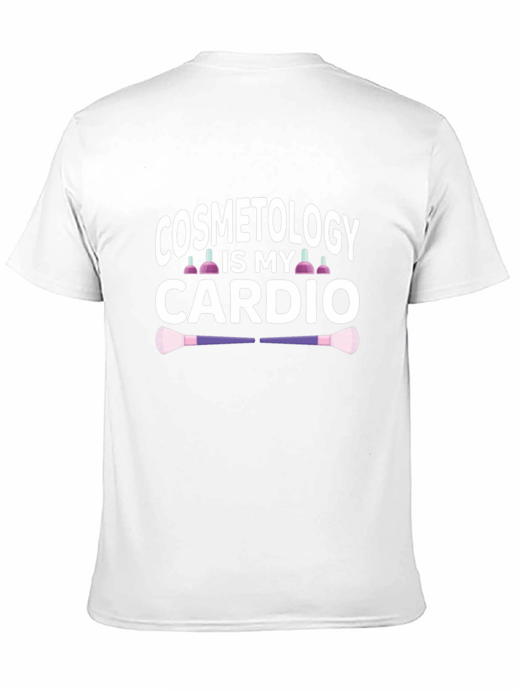 Cosmetology Cardio T-Shirt - Funny Cosmetologist Gift