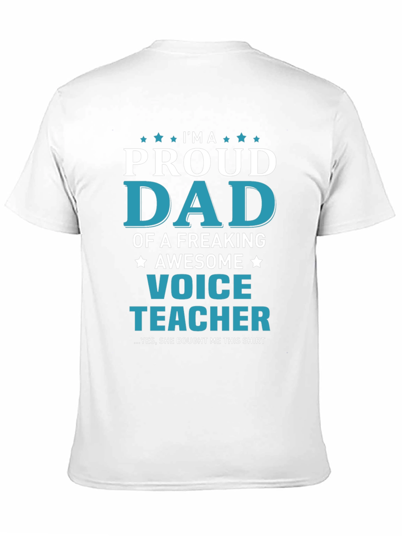 Proud Dad Voice Teacher Graphic T-Shirt