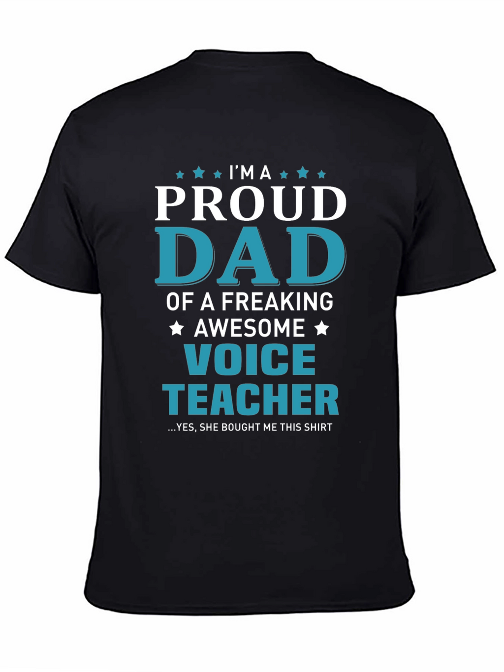 Proud Dad Voice Teacher Graphic T-Shirt