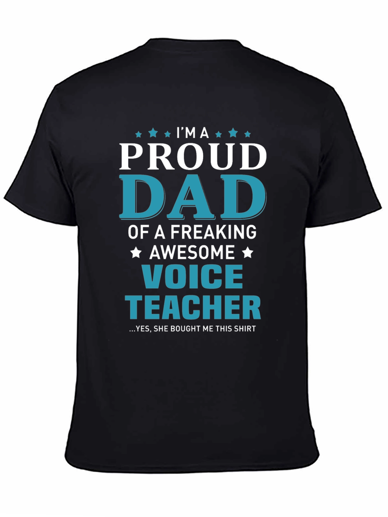 Proud Dad Voice Teacher Graphic T-Shirt