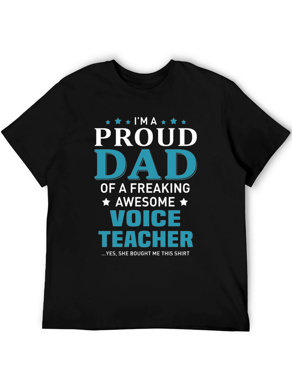 Proud Dad Voice Teacher Graphic T-Shirt