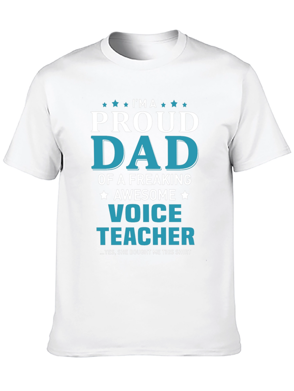 Proud Dad Voice Teacher Graphic T-Shirt