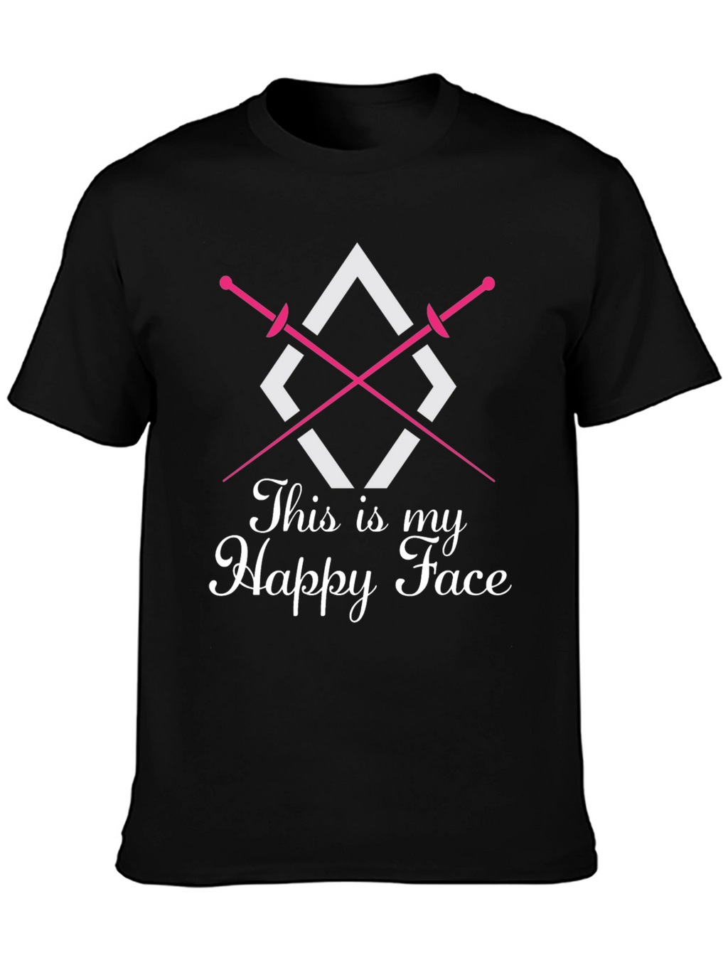 Fencing T-Shirt - This is My Happy Face