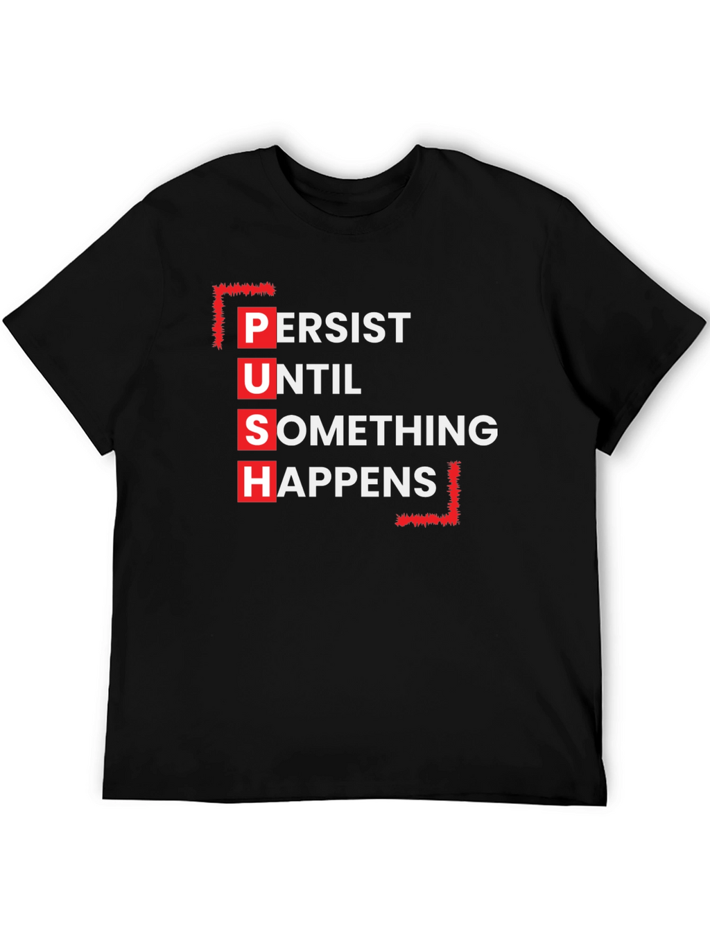 Motivational P.U.S.H. Black T-Shirt