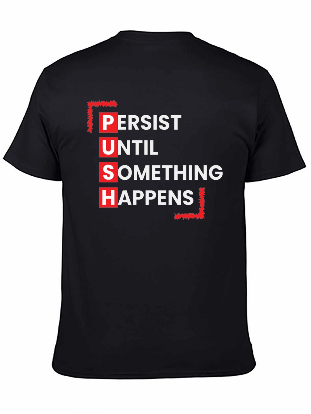 Motivational P.U.S.H. Black T-Shirt
