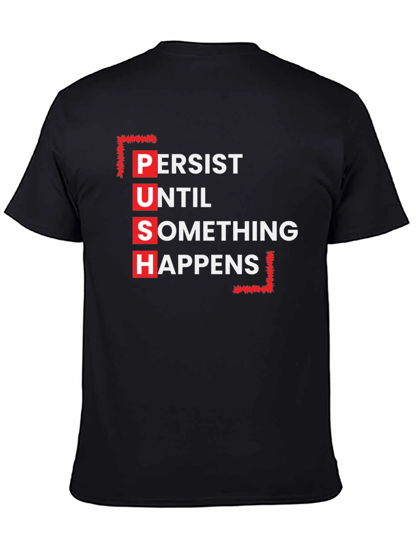 Motivational P.U.S.H. Black T-Shirt