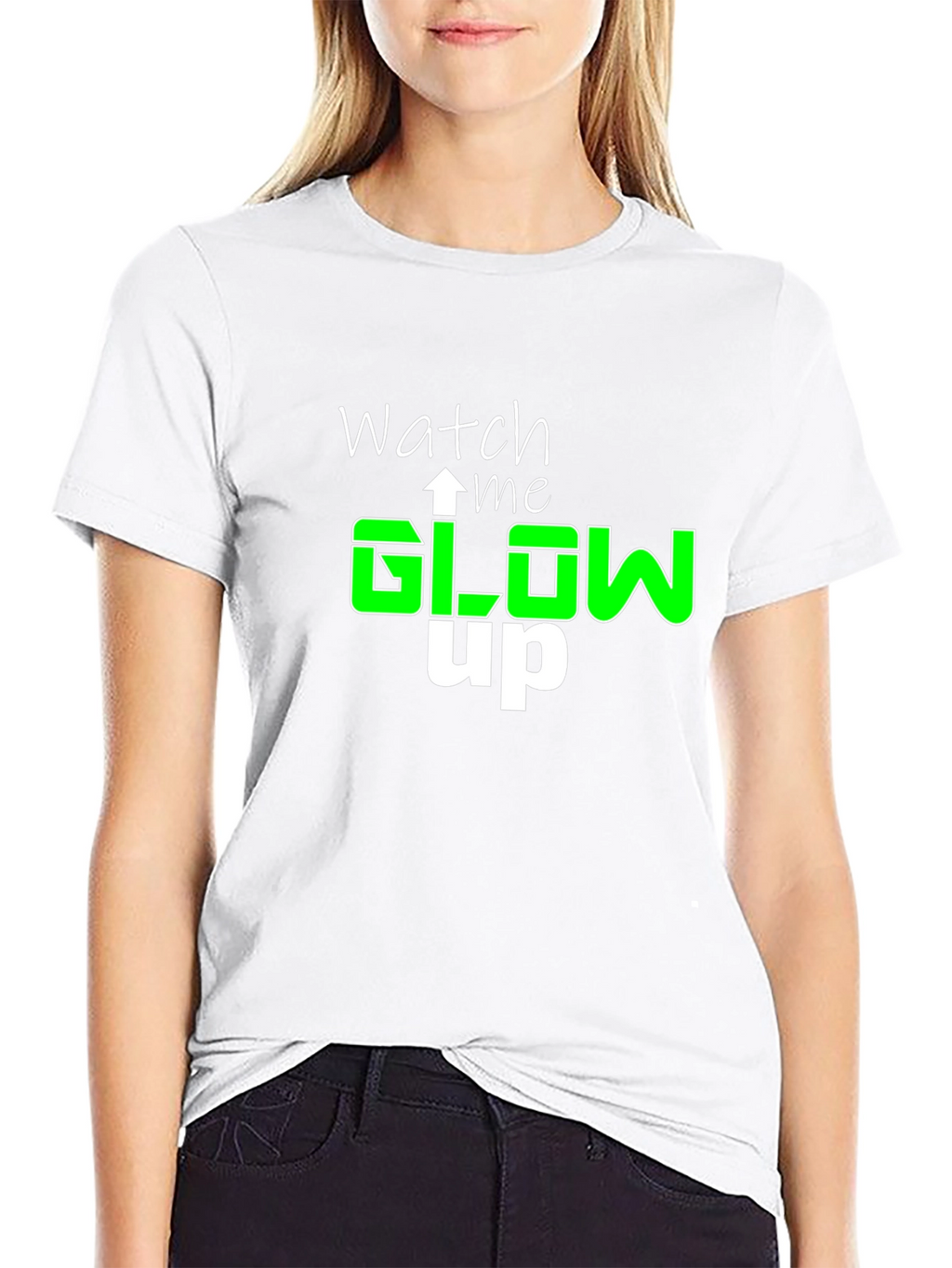 Watch Me Glow Up T-Shirt - Stylish Graphic Tee