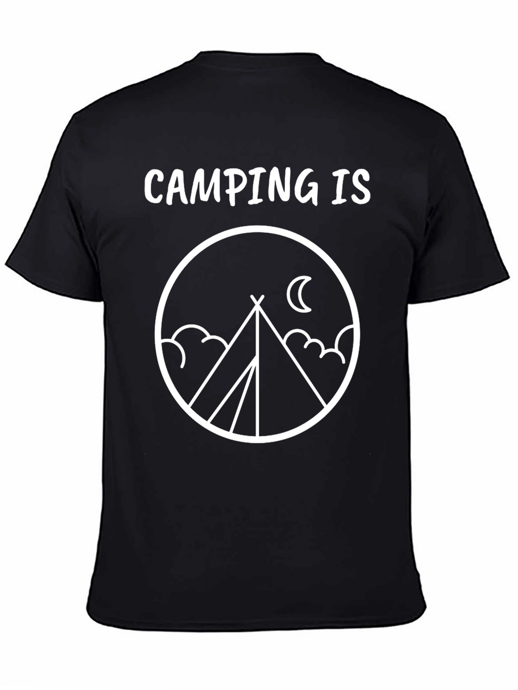 Camping Is T-Shirt - Adventure Ready!