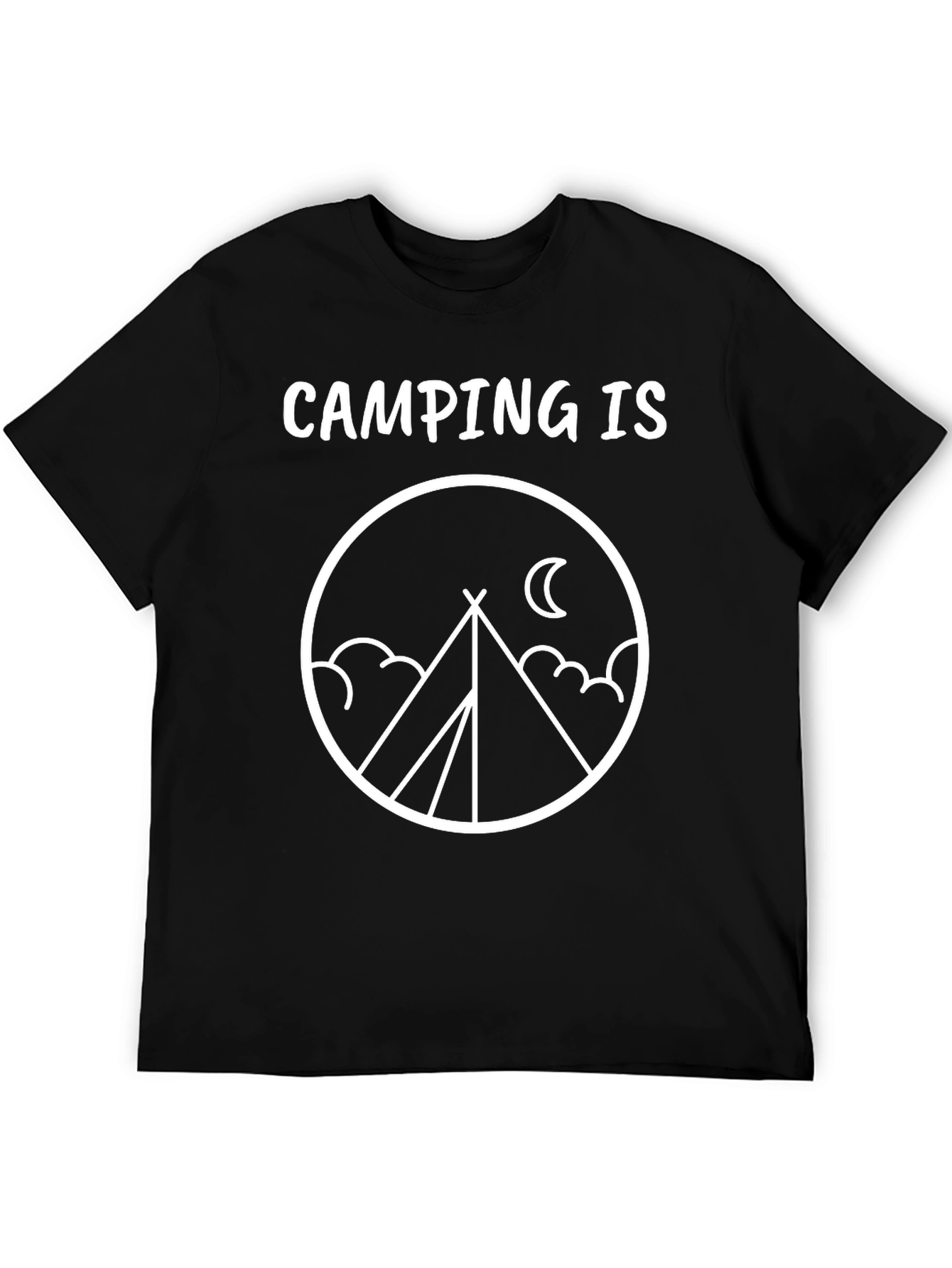 Camping Is T-Shirt - Adventure Ready!
