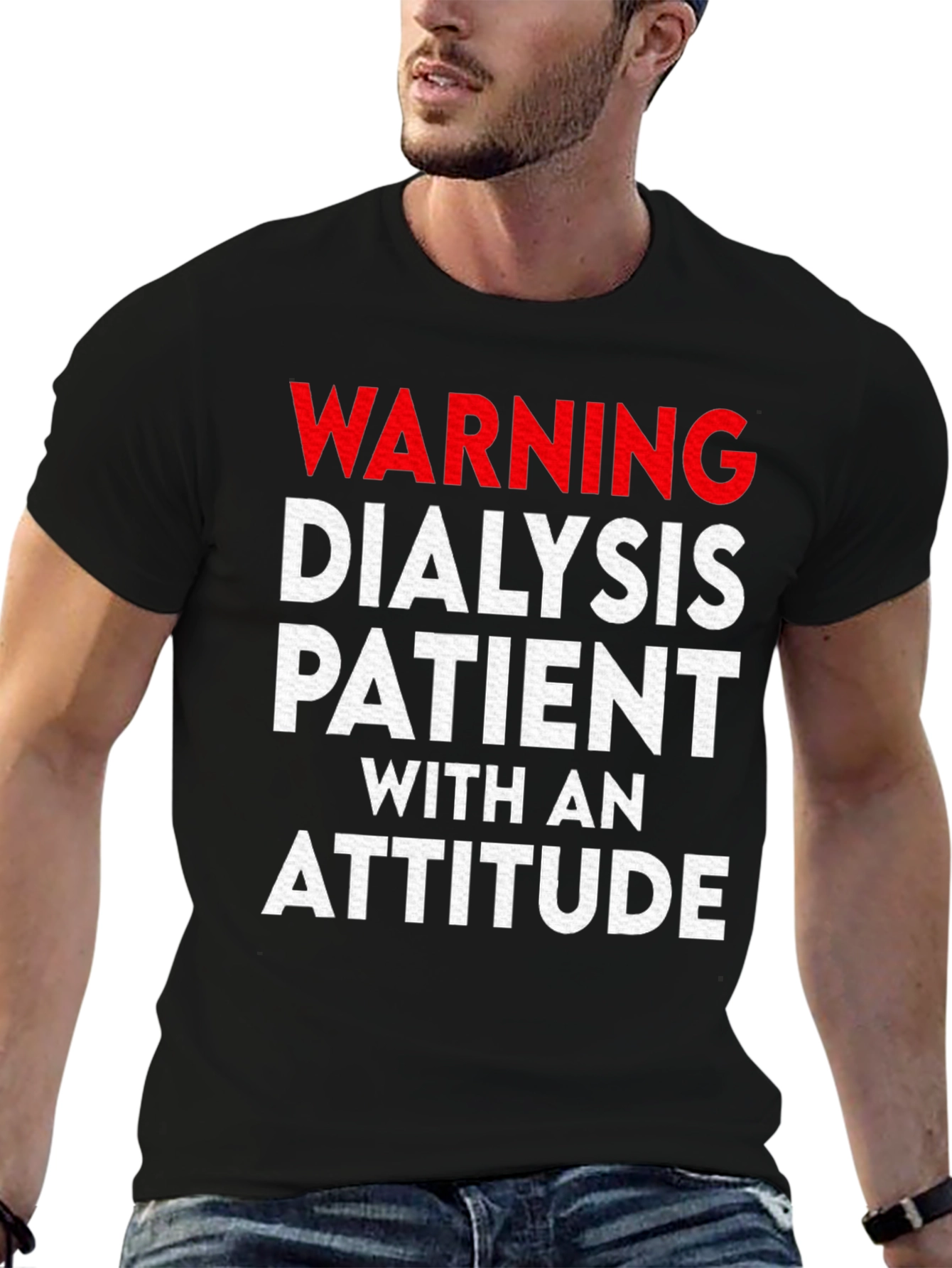 Warning Dialysis Patient With an Attitude T-Shirt