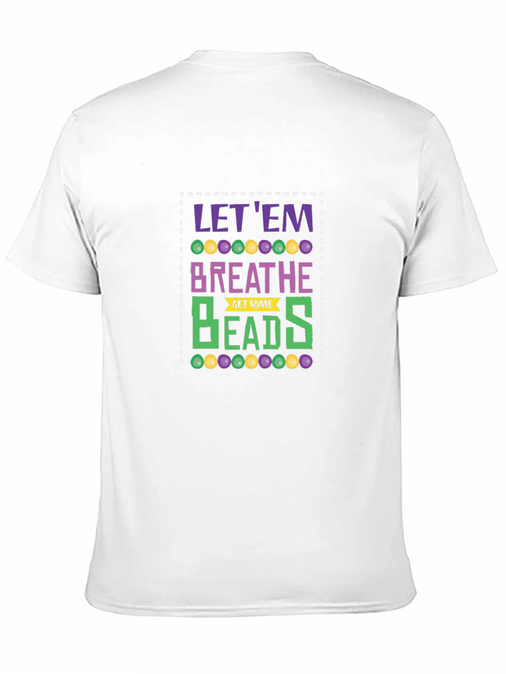 Let Em Breathe Mardi Gras T-Shirt