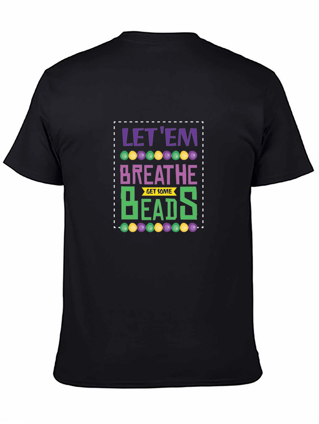 Let Em Breathe Mardi Gras T-Shirt