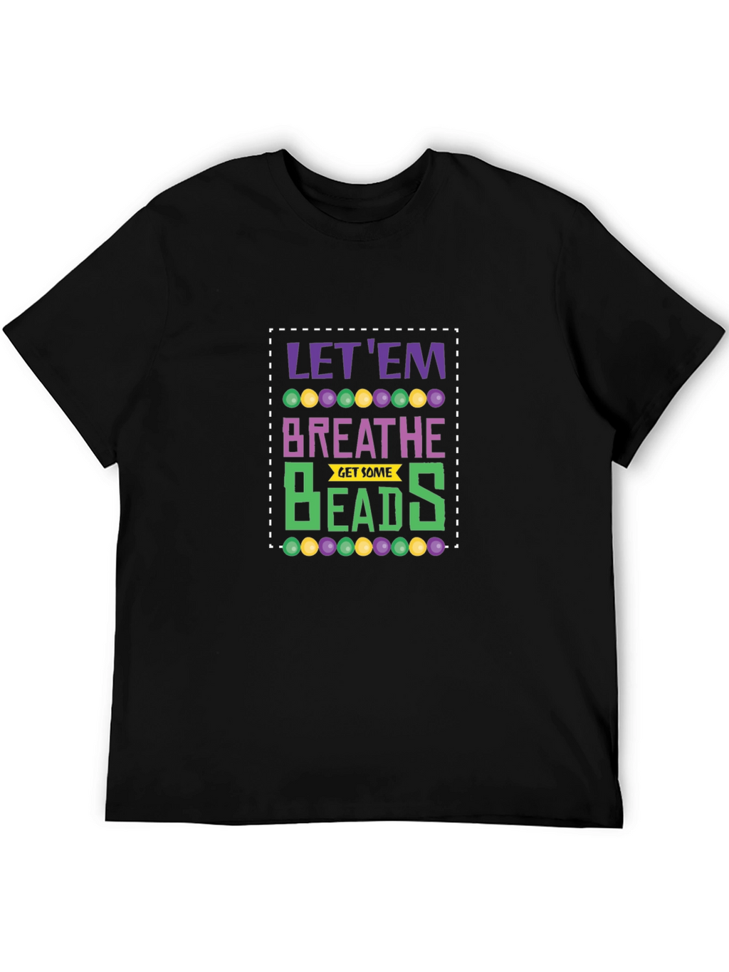 Let Em Breathe Mardi Gras T-Shirt