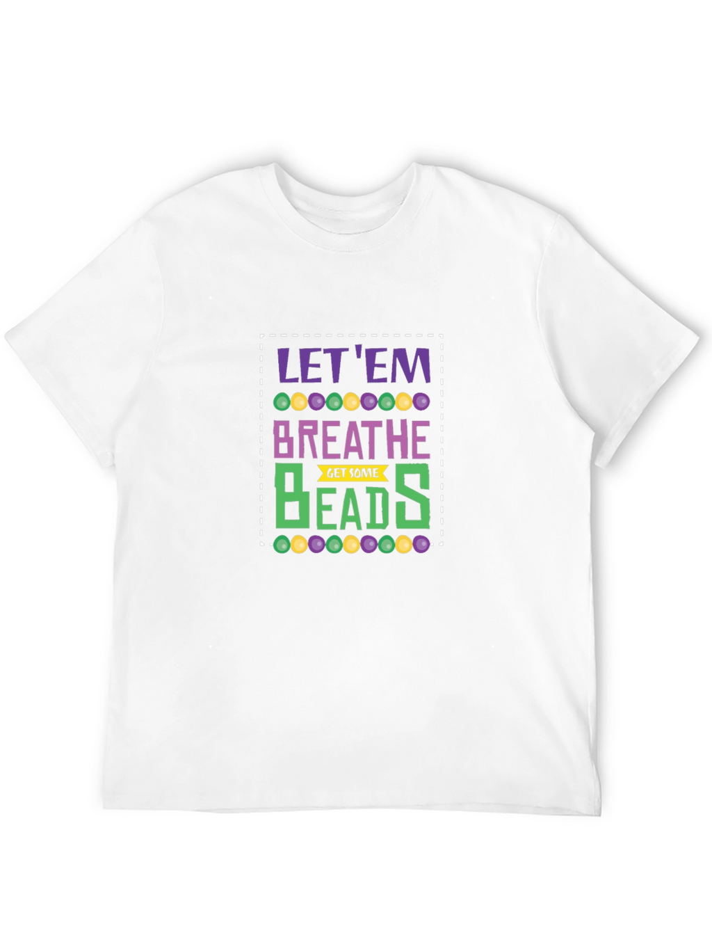 Let Em Breathe Mardi Gras T-Shirt