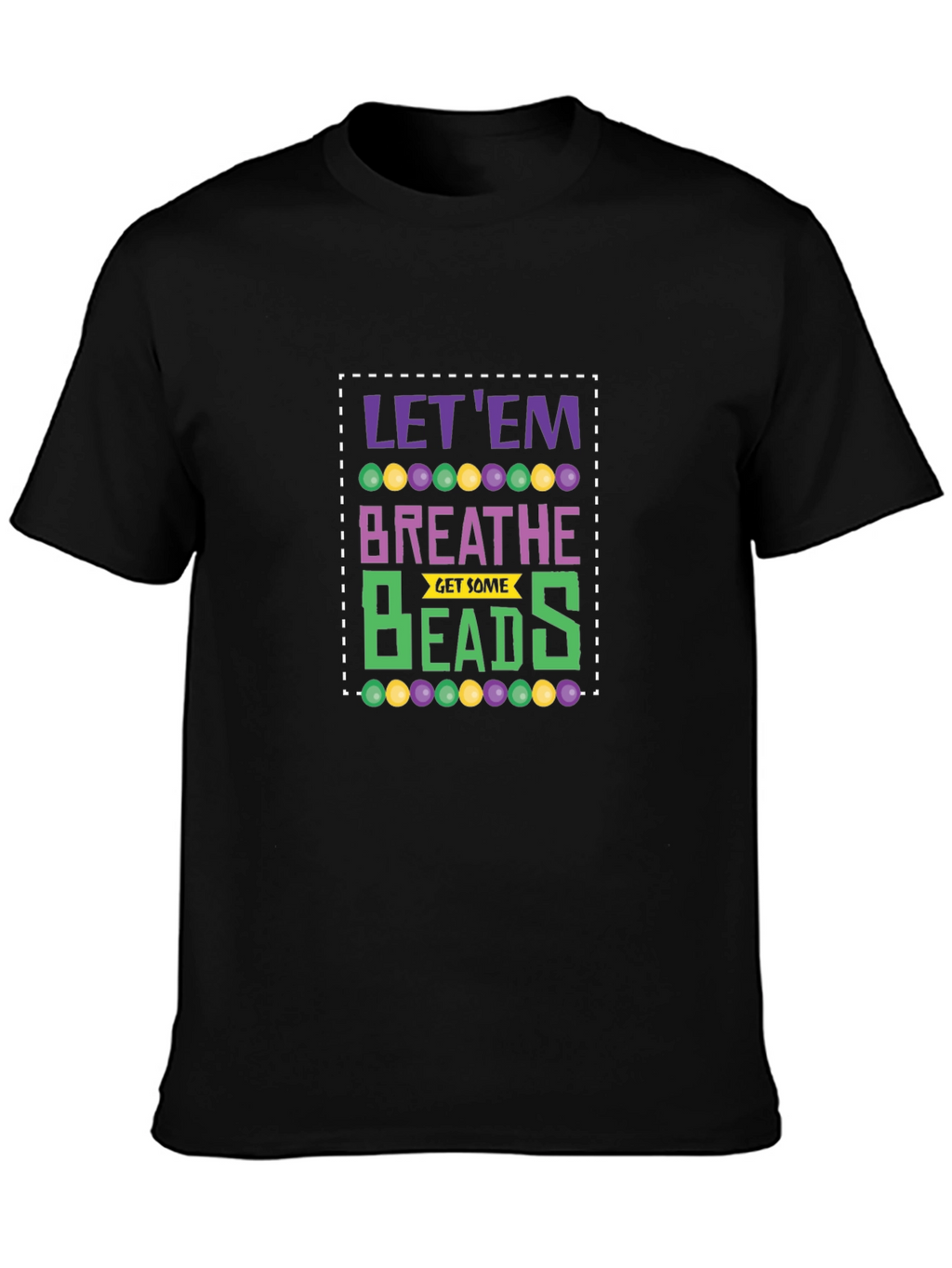 Let Em Breathe Mardi Gras T-Shirt