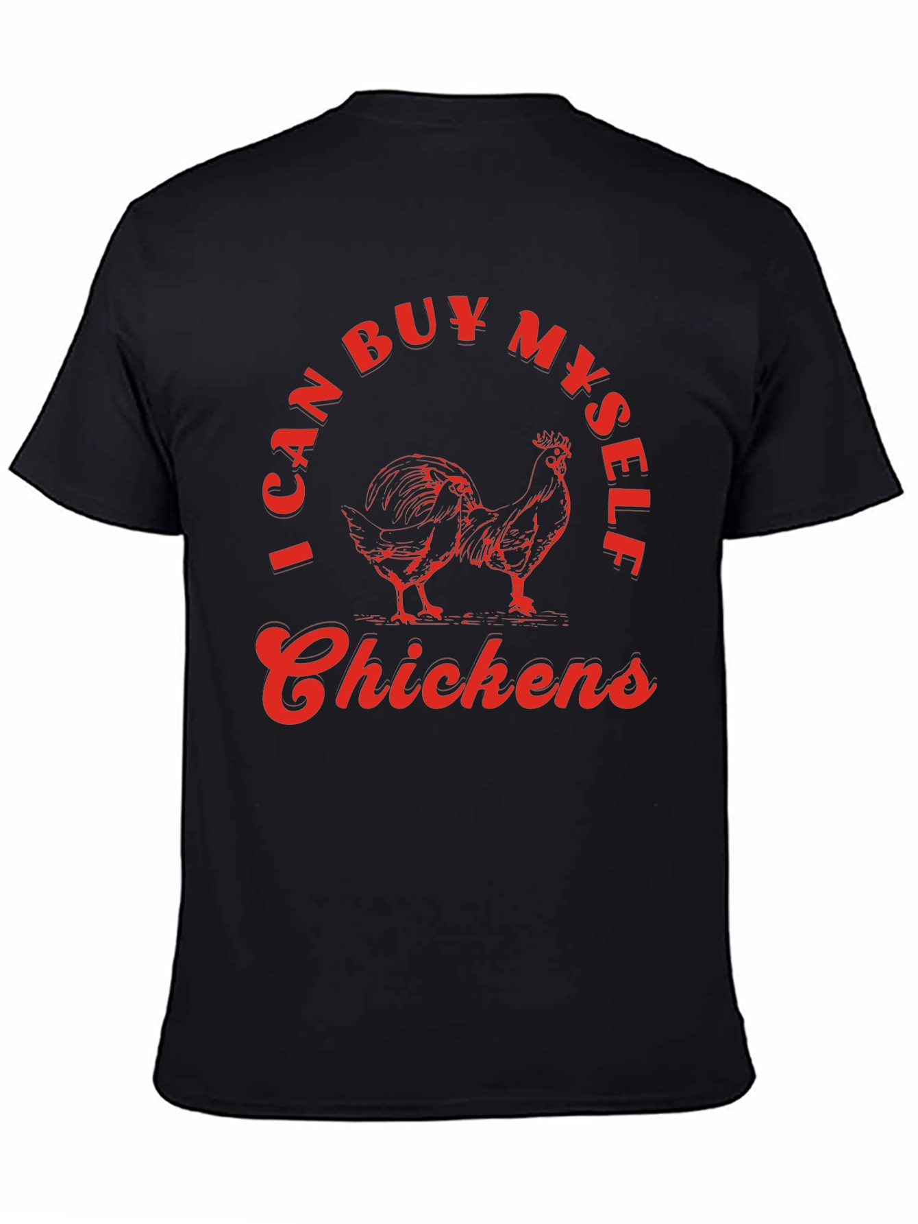 I Can Buy Myself Chickens Graphic Tee