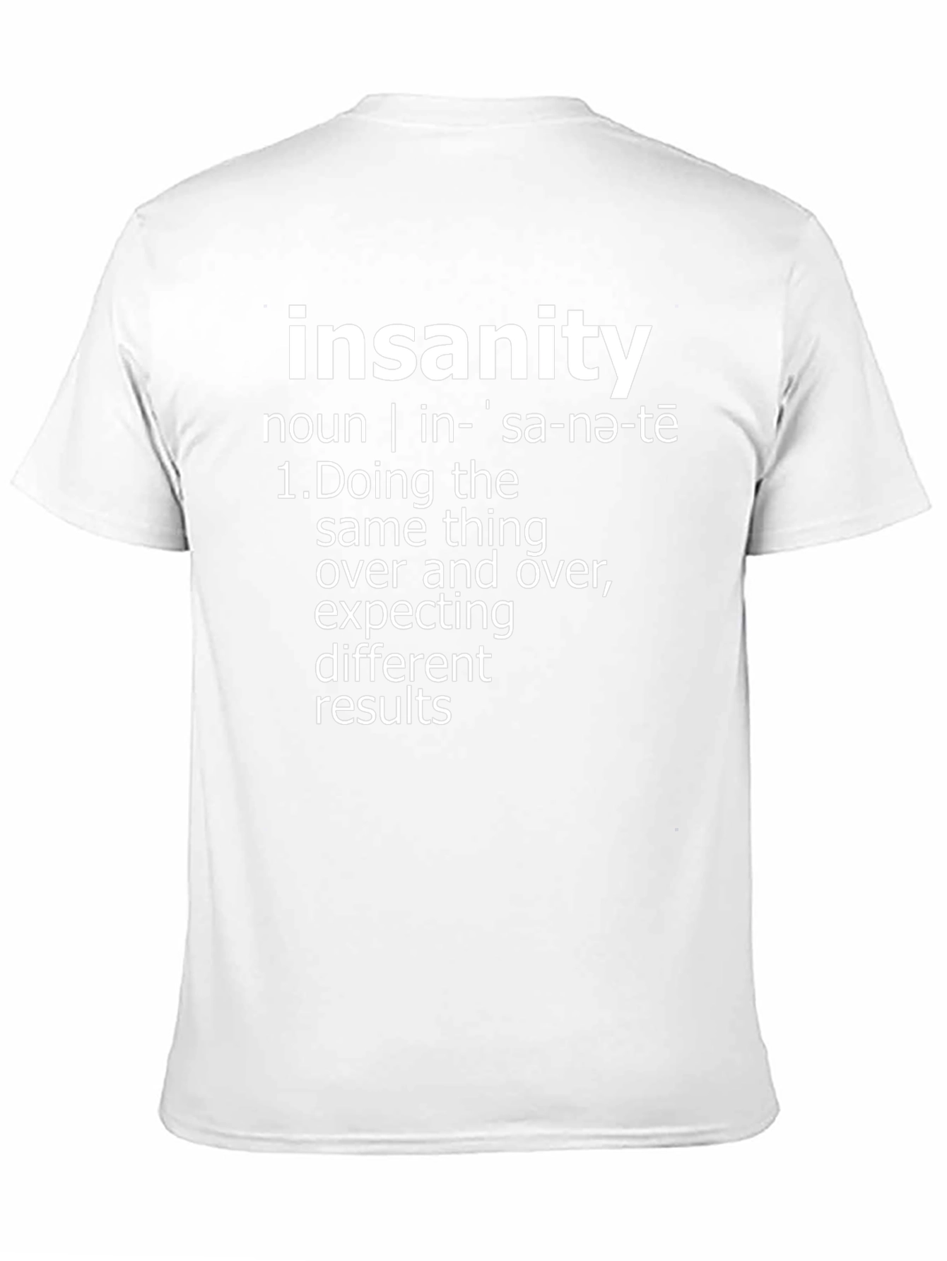 Insanity Definition T-Shirt - Funny Sarcastic Tee