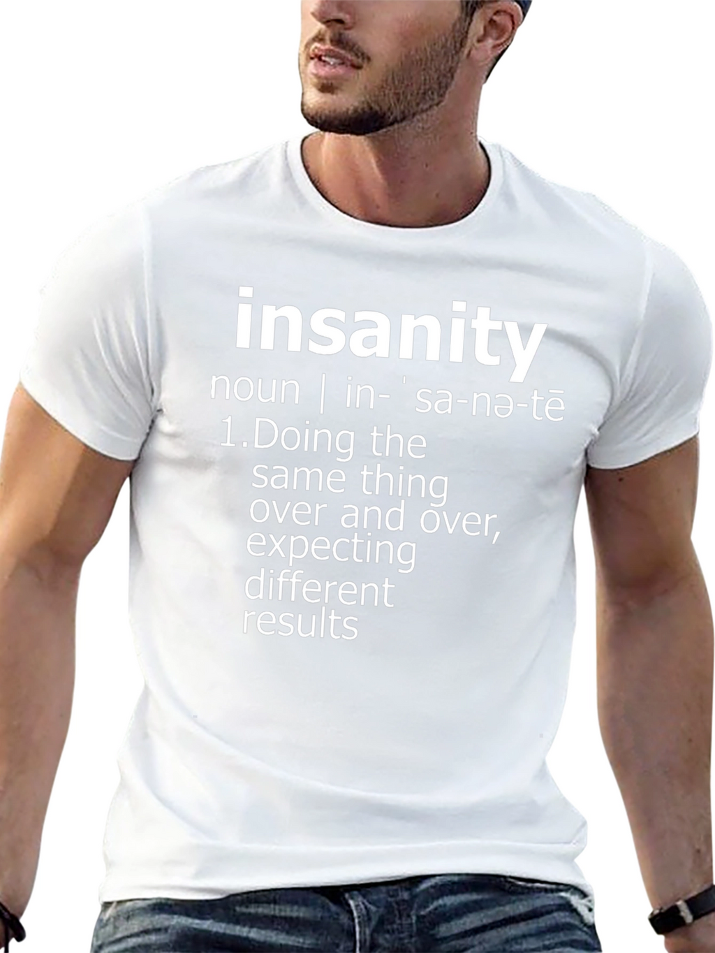 Insanity Definition T-Shirt - Funny Sarcastic Tee