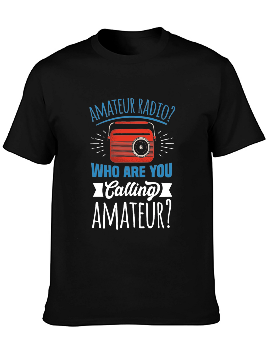 Amateur Radio T-Shirt Funny Ham Operator Gift