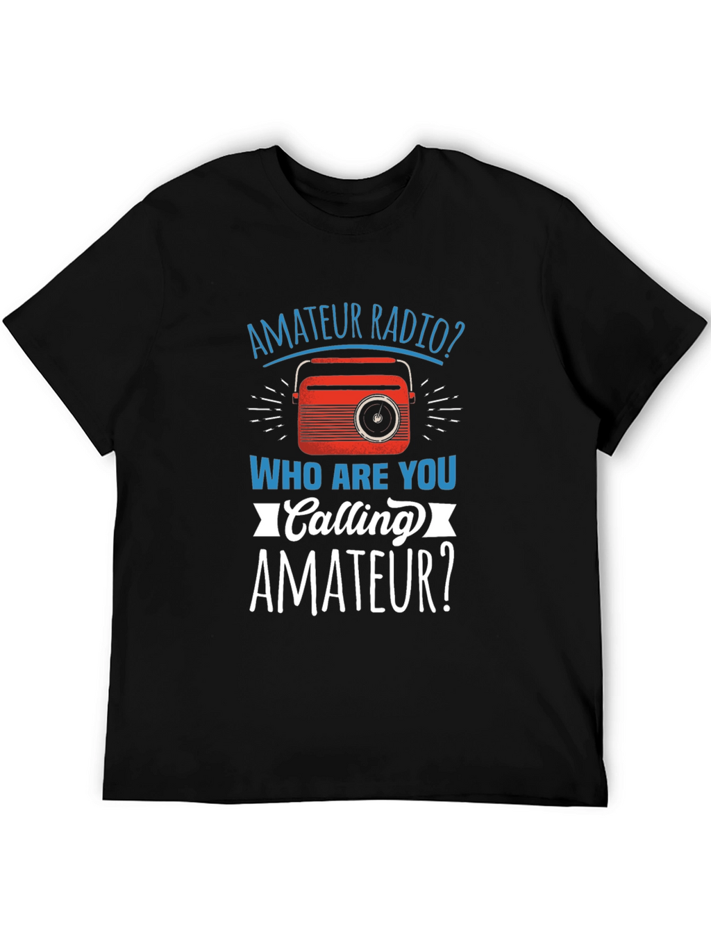 Amateur Radio T-Shirt Funny Ham Operator Gift