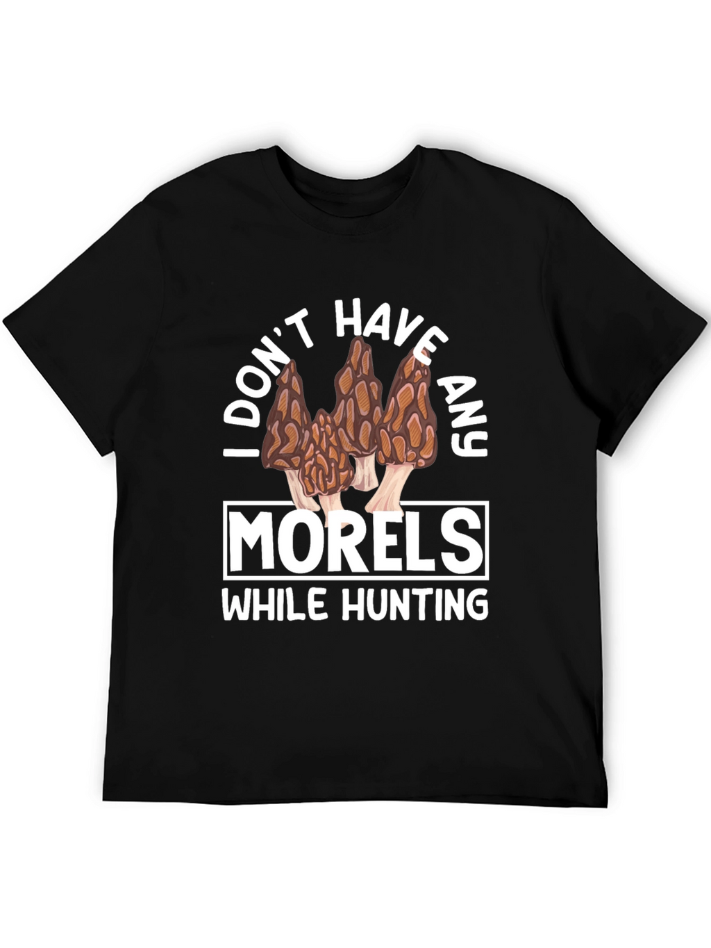 Funny Morel Mushroom Hunting T-Shirt