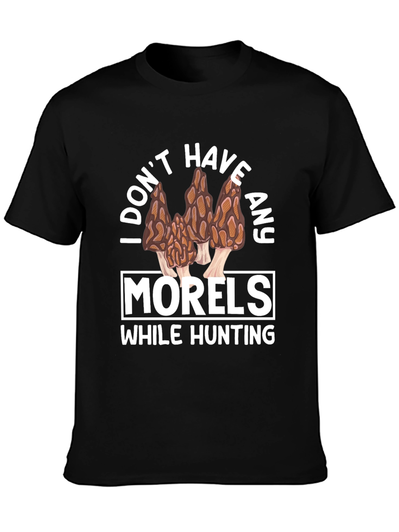 Funny Morel Mushroom Hunting T-Shirt