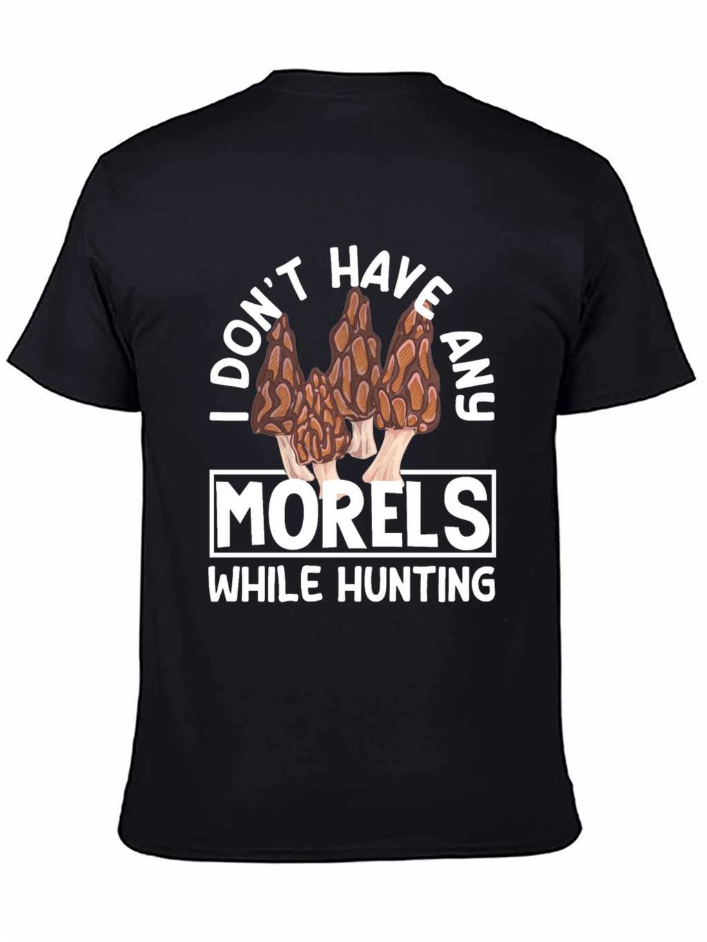 Funny Morel Mushroom Hunting T-Shirt