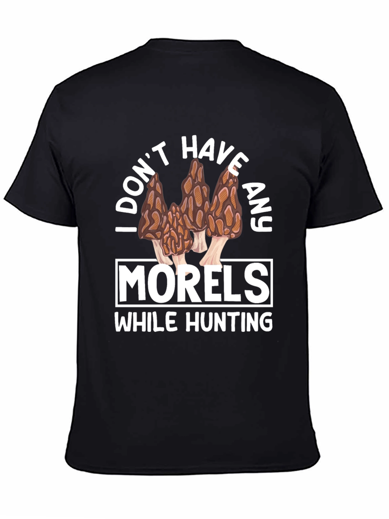 Funny Morel Mushroom Hunting T-Shirt