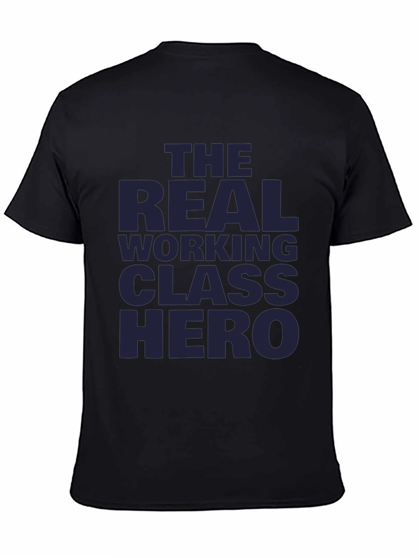 The Real Working Class Hero Black T-Shirt