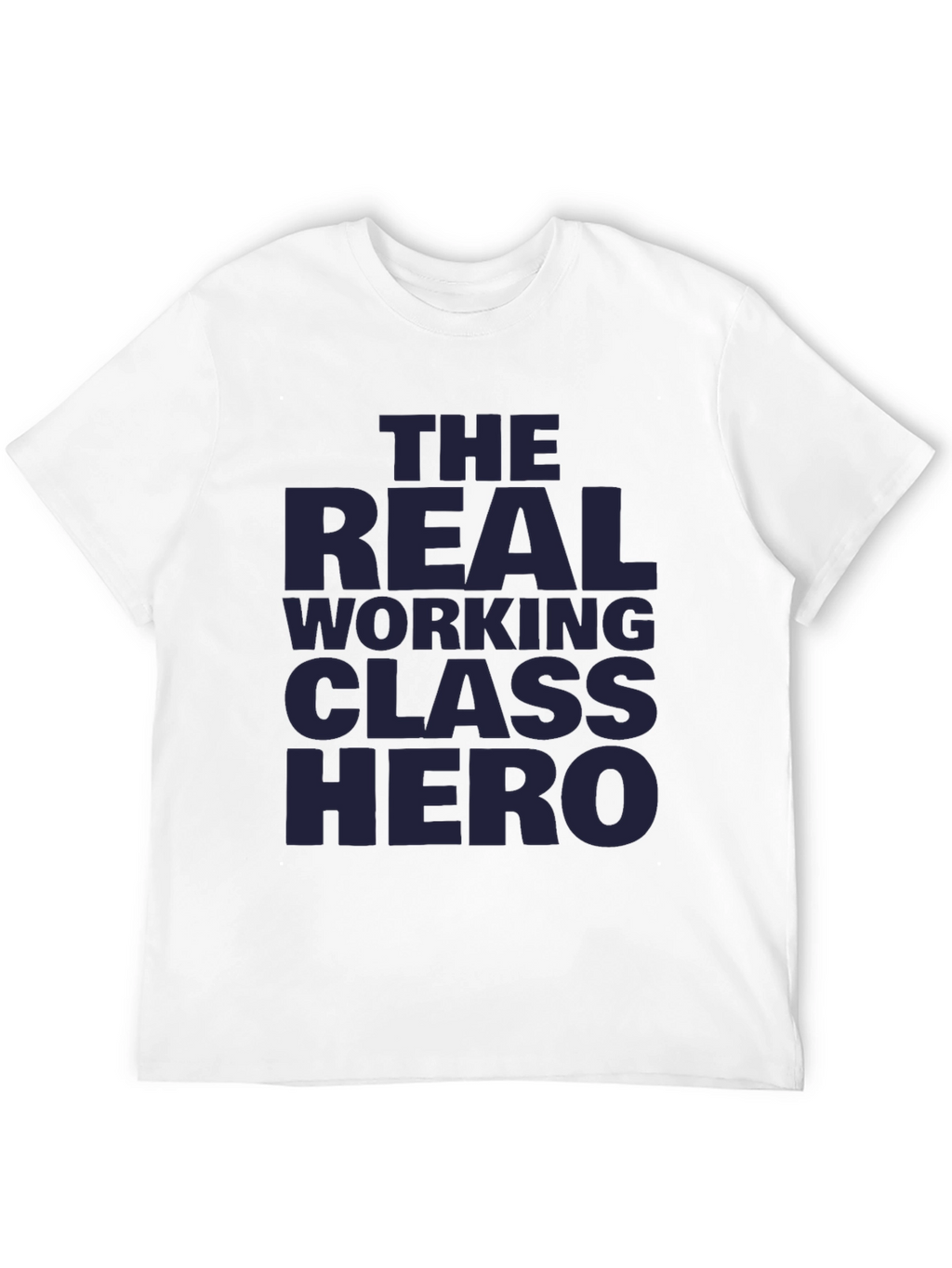 The Real Working Class Hero Black T-Shirt