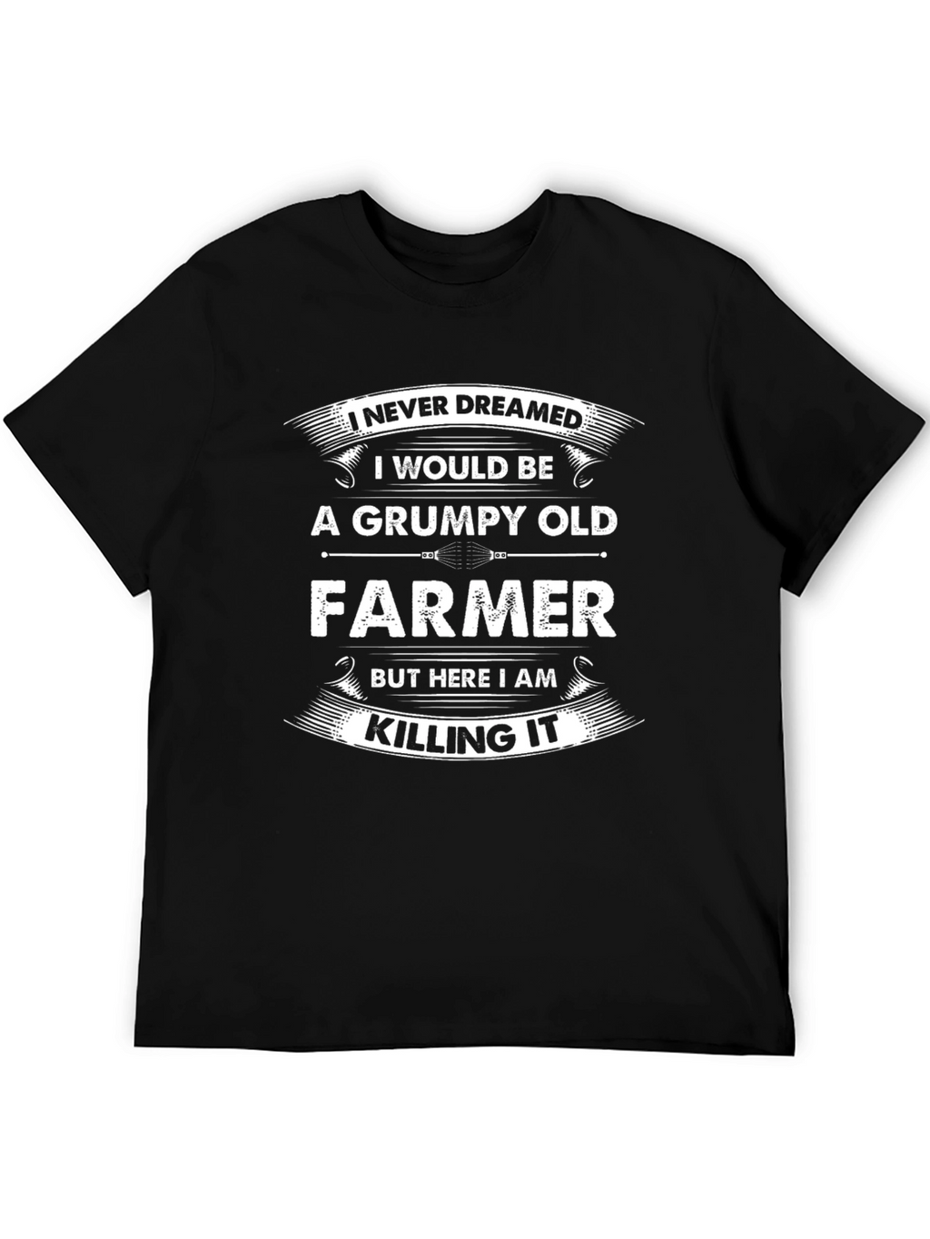 Grumpy Old Farmer T-Shirt: Killing It!
