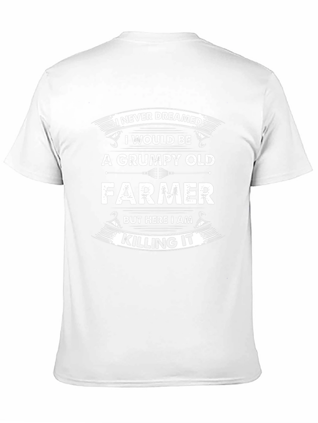 Grumpy Old Farmer T-Shirt: Killing It!