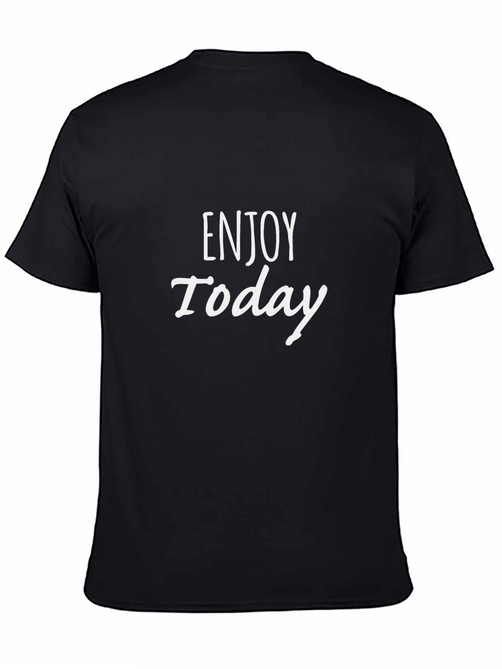 Enjoy Today Black T-Shirt