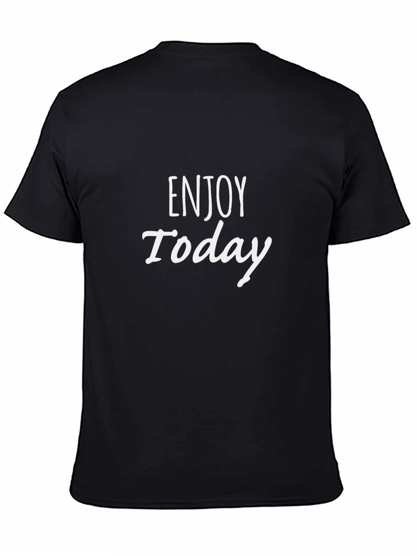 Enjoy Today Black T-Shirt
